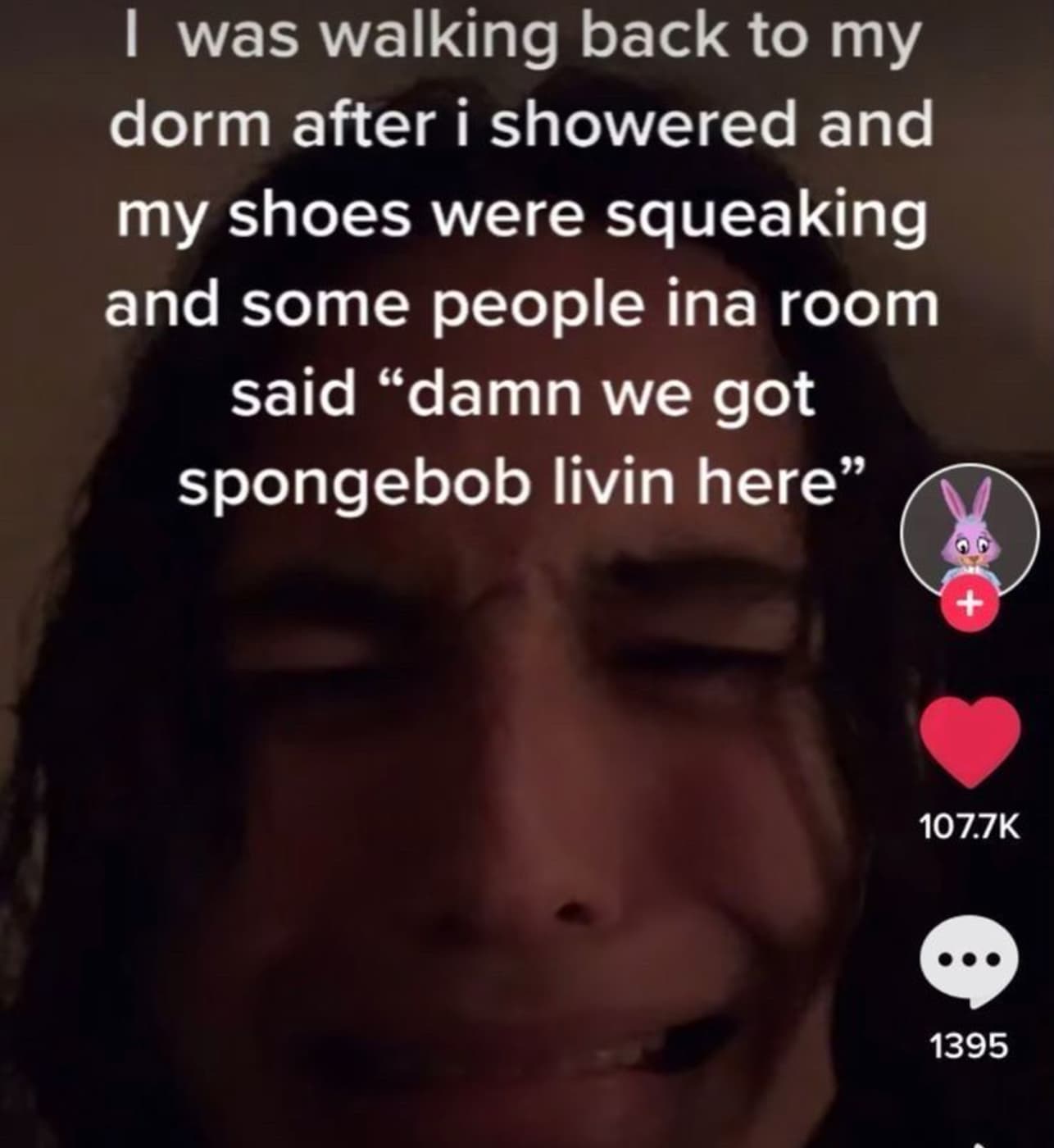 photo caption - I was walking back to my dorm after i showered and my shoes were squeaking and some people ina room said "damn we got spongebob livin here" 1395